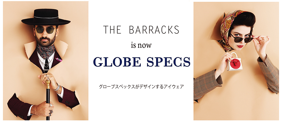 THE BARRACKS is now GLOBE SPECS